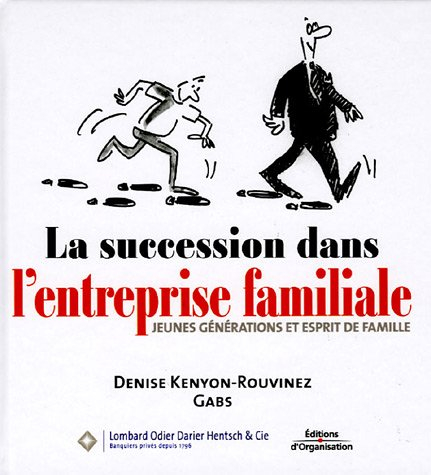 La succession dans l'entreprise familiale : jeunes générations et esprit de famille