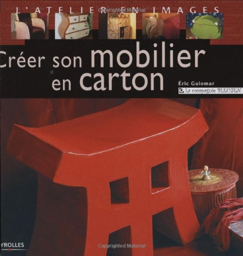 Créer son mobilier en carton. Créer son mobilier en carton