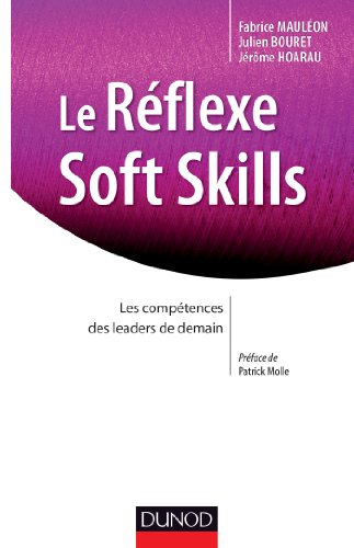 Le réflexe soft skills : les compétences des leaders de demain