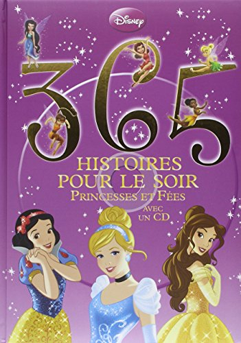 365 histoires pour le soir. Princesses et fées