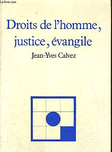 Droits de l'homme, justice, Evangile : conférences de carême 1985 à Notre-Dame de Paris : texte inté