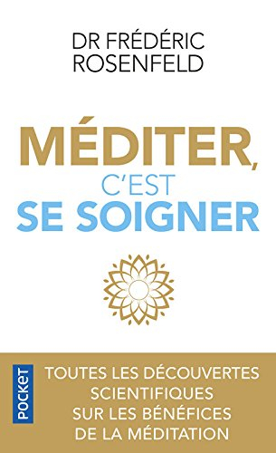 Méditer, c'est se soigner : une nouvelle thérapie