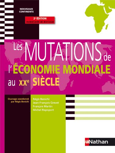 Les mutations de l'économie mondiale : au XXe siècle