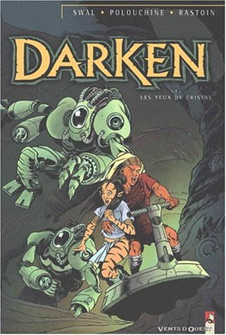 Darken. Vol. 1. Les yeux de cristal