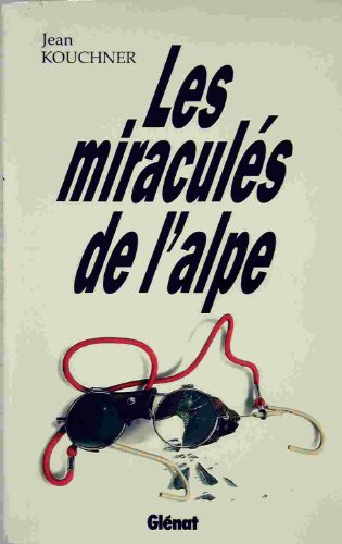Les Miraculés de l'Alpe
