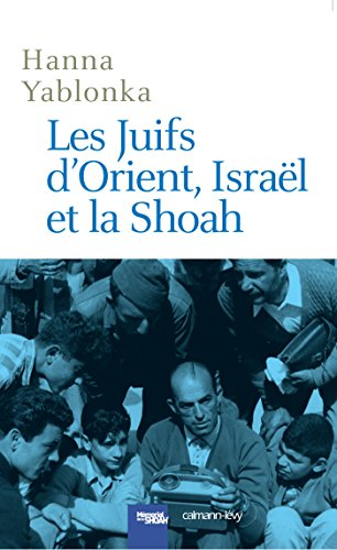 Les Juifs d'Orient, Israël et la Shoah