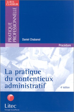 La pratique du contentieux administratif