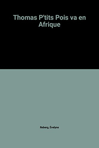 Thomas P'tit Pois va en Afrique
