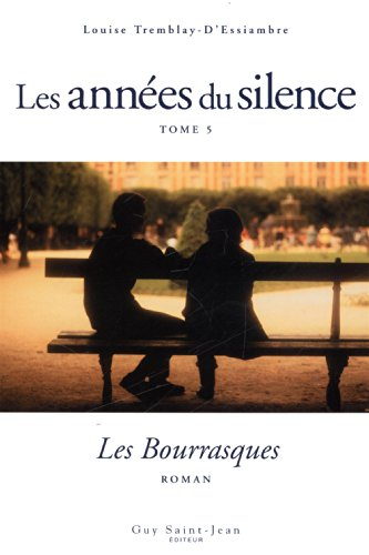Les années du silence. Vol. 5. Les bourrasques