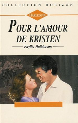 pour l'amour de kristen : collection : harlequin horizon n, 1412