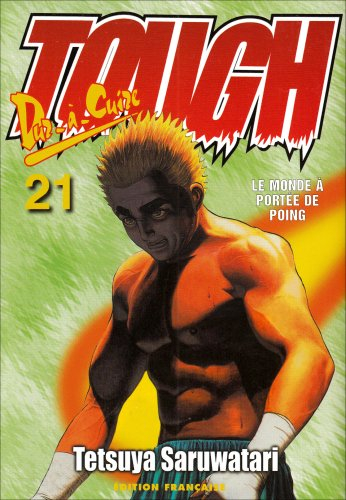Tough, dur-à-cuire. Vol. 21. Le monde à portée de poing