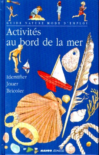 Activités au bord de la mer : identifier et reconnaître, jouer sur la plage et dans l'eau, bricoler 
