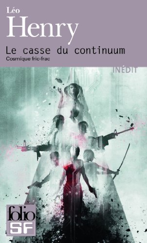 Le casse du continuum : cosmique fric-frac