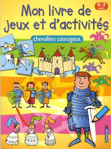 Chevaliers courageux : mon premier livre de jeux et d'activités