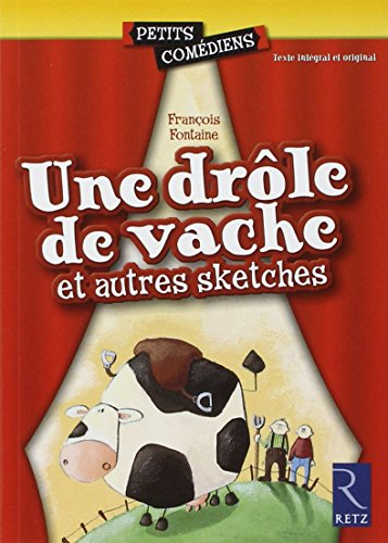 Une drôle de vache : et autres sketches