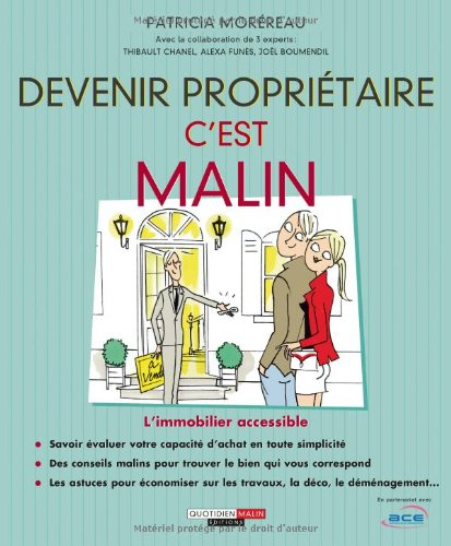 Devenir propriétaire, c'est malin : l'immobilier accessible