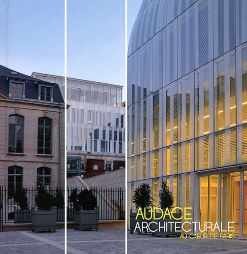Audace architecturale au coeur de Paris