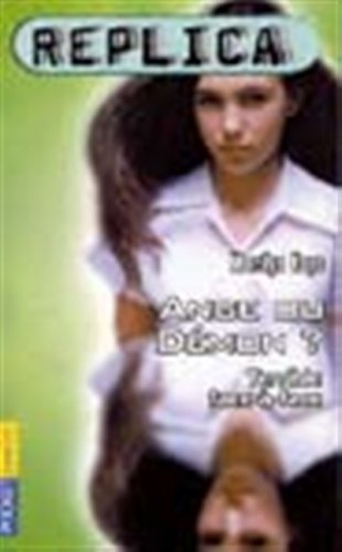 Replica. Vol. 3. Ange ou démon ? : terrible face-à-face