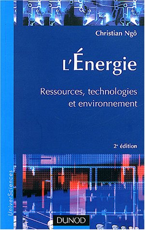 L'énergie : ressources, technologies et environnement
