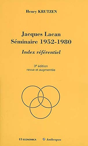 Jacques Lacan, séminaire 1952-1980 : index référentiel