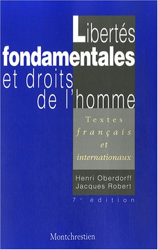 Libertés fondamentales et droits de l'homme : textes français et internationaux