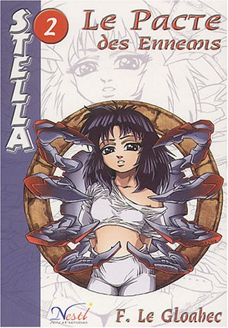 Stella. Vol. 2. Le pacte des ennemis