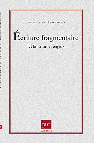 L'écriture fragmentaire : définitions et enjeux