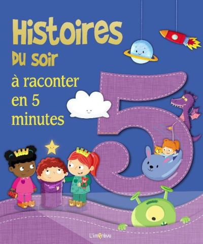 5 histoires du soir à raconter en 5 minutes