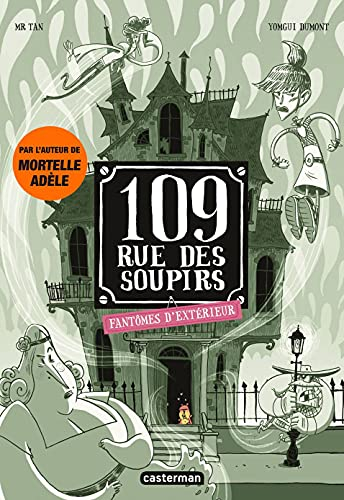 109, rue des Soupirs. Fantômes d'extérieur
