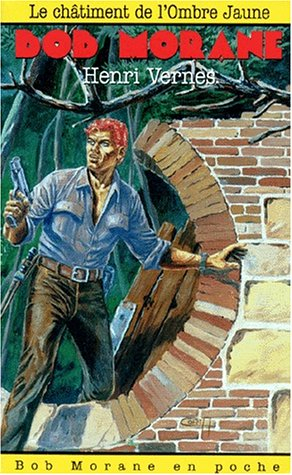 Bob Morane. Vol. 49. Le châtiment de l'Ombre jaune