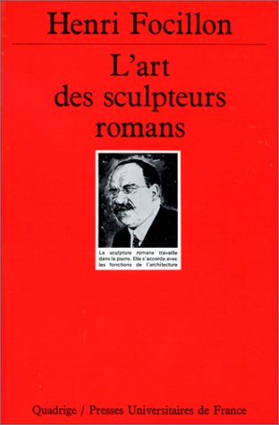 L&#039;Art des sculpteurs romans : recherches sur l&#039;histoire des formes
