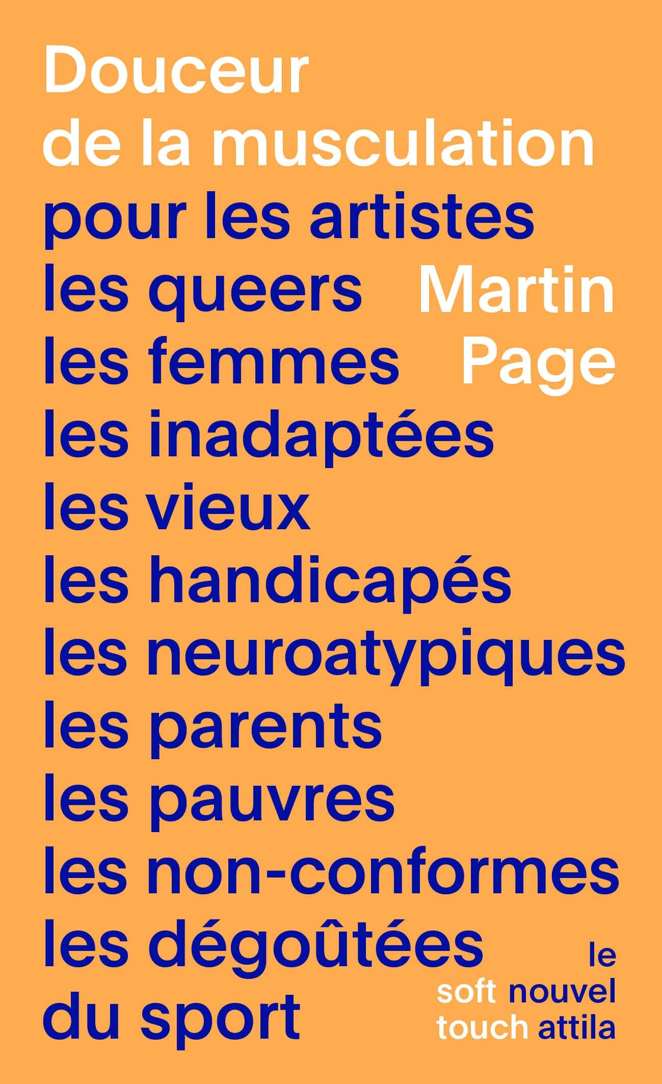 Douceur de la musculation : pour les artistes, les queers, les femmes, les inadaptées, les vieux, le