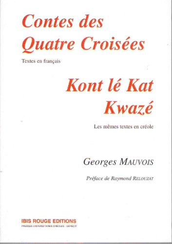 Contes des quatre croisées. Kont lé Kat Kwazé
