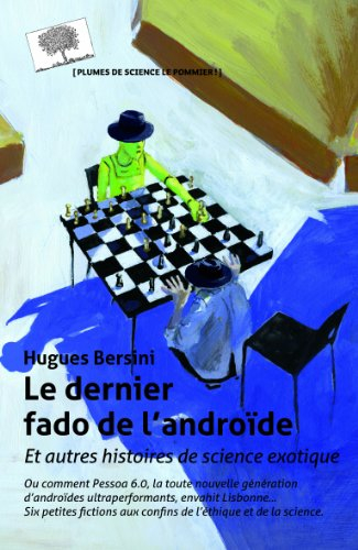 Le dernier fado de l'androïde : et autres histoires de science exotique