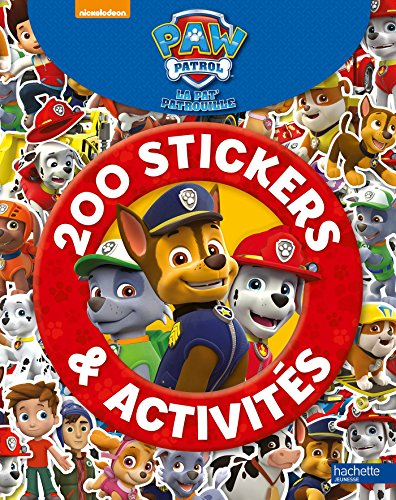 La Pat' Patrouille : 200 stickers et activités