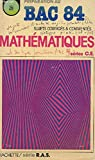 PREPARATION AU BAC 84 / MATHEMATIQUES - SUJETS CORRIGES ET COMMENTES - SERIES C ET E / COLLECTION FE
