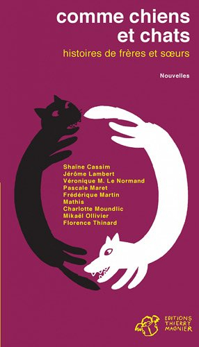 Comme chiens et chats : histoires de frères et soeurs