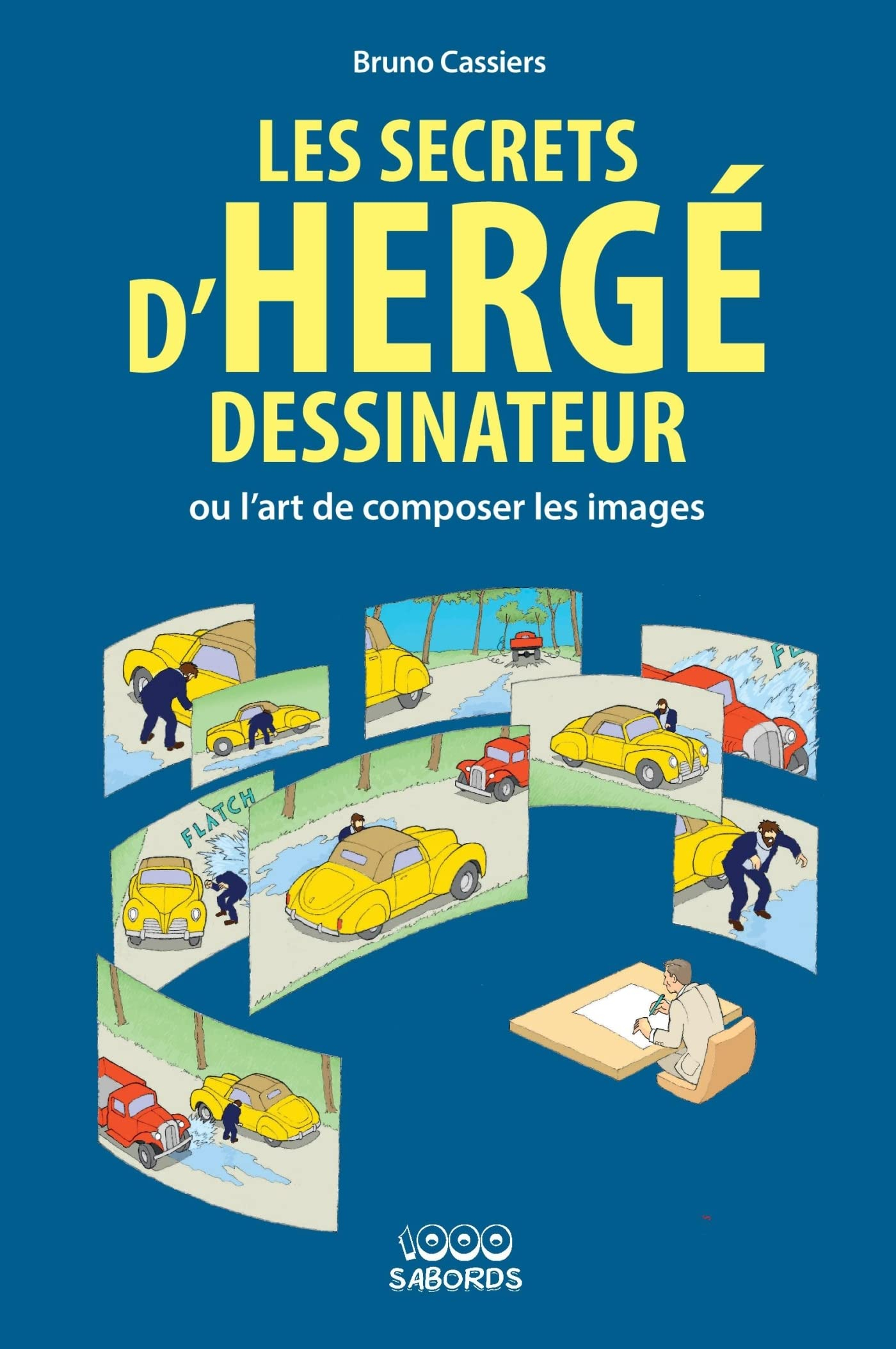 Les secrets d'Hergé dessinateur ou L'art de composer les images