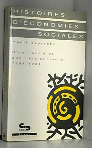 Histoires d'économies sociales : d'un tiers état aux tiers secteurs, 1791-1991