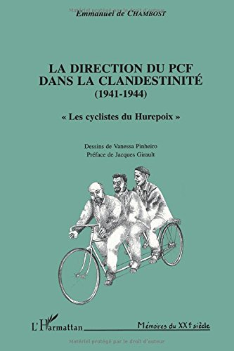 La direction du PCF dans la clandestinité (1941-1944) : les cyclistes du Hurepoix