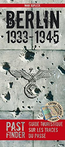 pastfinder berlin 1933-45. (französische ausgabe) guide touristique sur les traces du passé