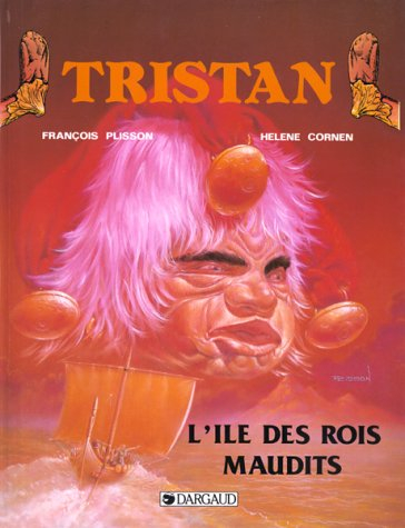 Tristan. Vol. 2. L'Ile des rois maudits