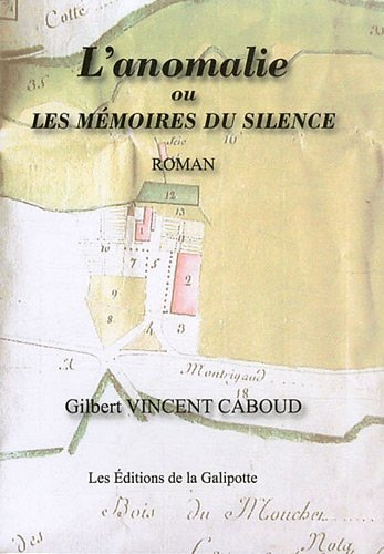 L'anomalie ou Les mémoires du silence