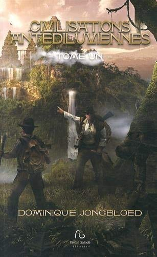 Civilisations antédiluviennes. Vol. 1