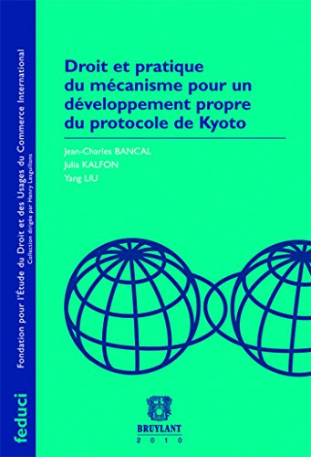 Droit et pratique du mécanisme pour un développement propre du protocole de Kyoto