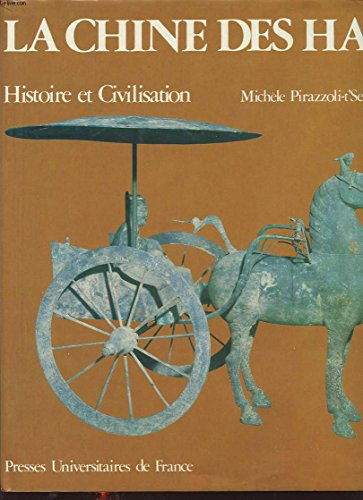 La Chine des Hans : histoire et civilisation