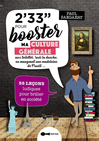 2' 33'' pour booster ma culture générale : aux toilettes, sous la douche, en mangeant une madeleine 