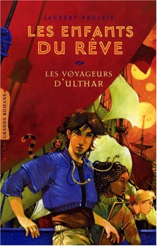 Les enfants du rêve. Vol. 2. Les voyageurs d'Ulthar