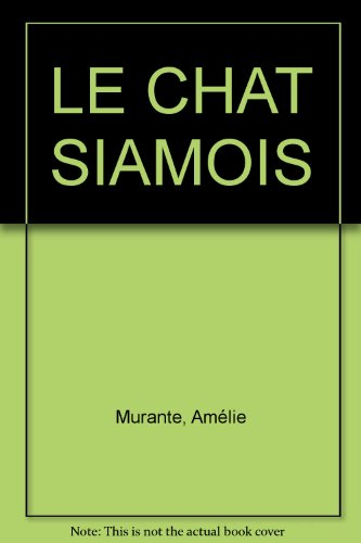 Le Chat siamois : abc de l'élevage du chat siamois, de l'oriental, du balinais et du javanais