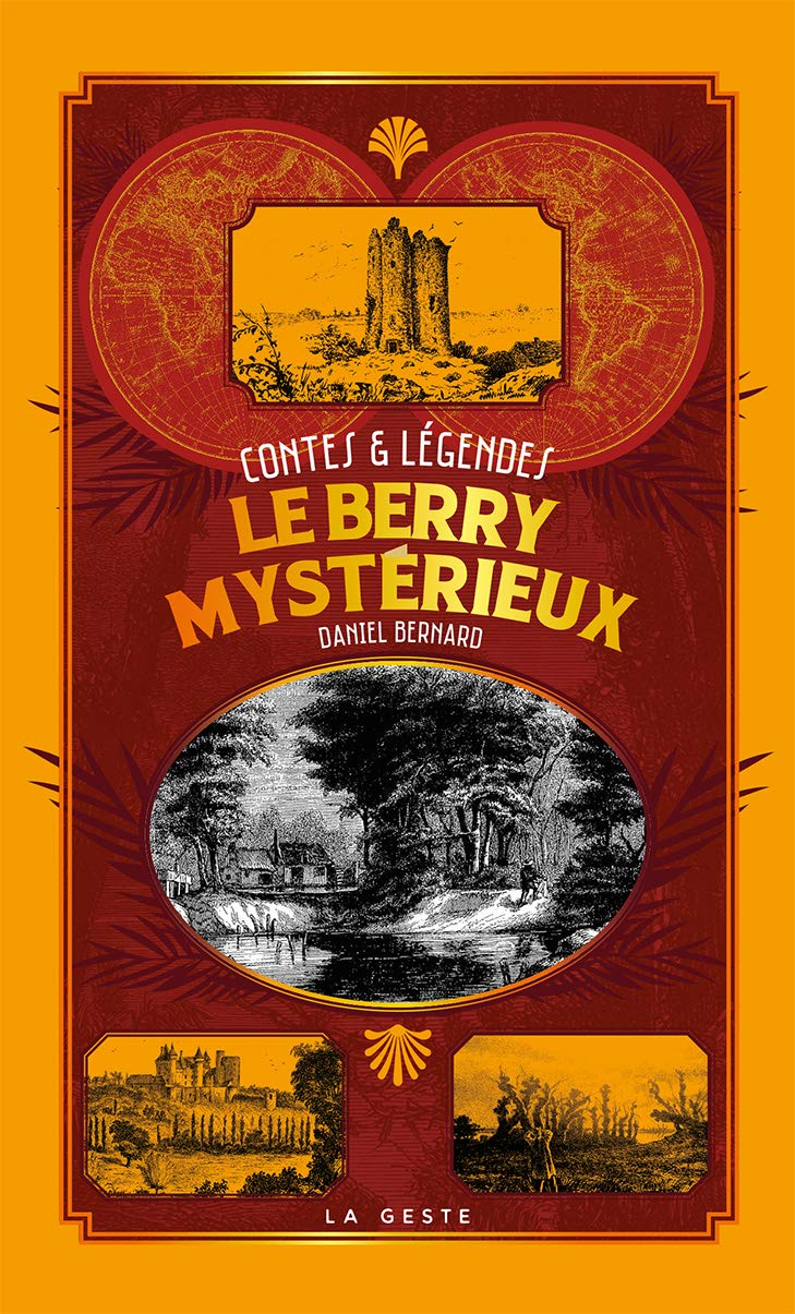 Le Berry mystérieux : contes & légendes